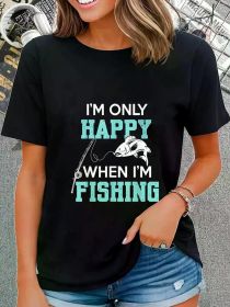 Fashion Tshirt I'm only Happy When I'm Fishing Father'S Day Fisherman Fish T-Shirt (Color: Black, size: M)