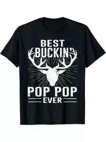 Best Buckin' Pop Pop Ever" Deer Hunting Dad T-Shirt - 100% Cotton, Breathable & Soft, Perfect Father's Day Gift, Casual Fit for All Seasons (Color: Black, size: S)