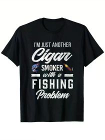 Humorous Cigar Smoker & Fisherman T-Shirt - 100% Cotton, Crew Neck, Black | Sizes S-XXXL | Perfect Gift for Men with Fishing Problem Humor (Color: Black, size: S)