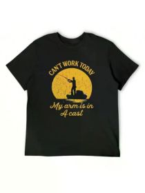 Crazy Dog Mens T Shirt, I Can't Work Today My Arm Is In A Cast Funny Fishing Fathers Day Tee, (Color: Black, size: S)