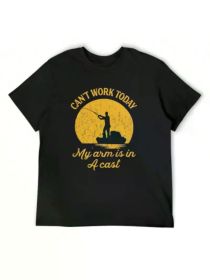 Crazy Dog Mens T Shirt, I Can't Work Today My Arm Is In A Cast Funny Fishing Fathers Day Tee, (Color: Black, size: M)
