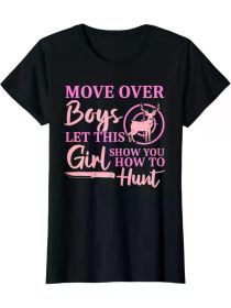 Funny Deer Hunting Season Let This Girl Show You How To Hunt T-Shirt Summer Comfortable Casual Short Sleeve T-Shirt (Color: Black, size: XXXL)