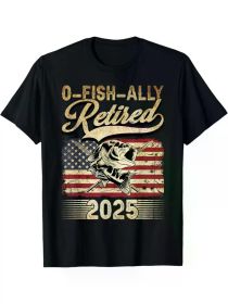 Oh Fish Ally Retired 2025 Funny Fishing Retirement Gifts Men T-Shirt (Color: Black, size: L)