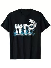 Men'S T-shirt 220g 100% Cotton -Funny WTF Where Is The Fish Fishing Fishermen Vintage Shirt T-Shirt (Color: Black, size: M)